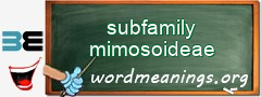 WordMeaning blackboard for subfamily mimosoideae